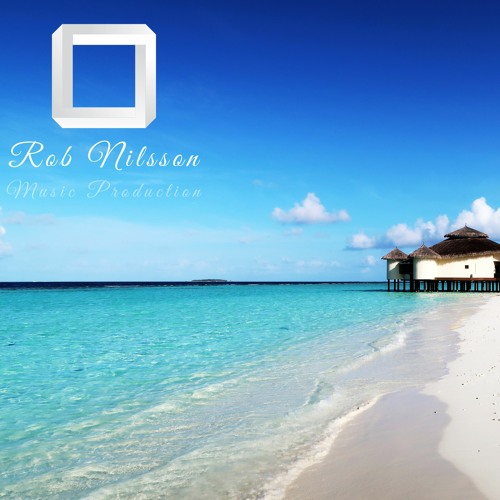 Rob Nilsson - Paradise (Original Mix) Maldives