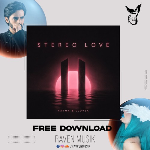 Aatma & Llovsa - Stereo Love [Free Download]