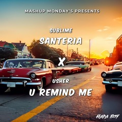 Santeria x U Remind Me (Hapa Boy Mashup)