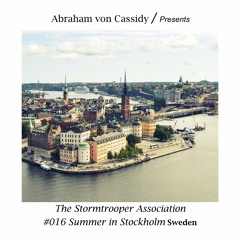 Abraham Von Cassidy - The Stormtrooper Association 16 - Summer in Sweden
