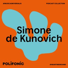 Polifonic Podcast 034 - Simone de Kunovich