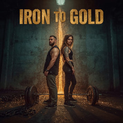 Iron to Gold - REMASTERED - HD