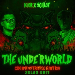 KIOR SCHLOT THE UNDERWORLD (XELAS EDIT)