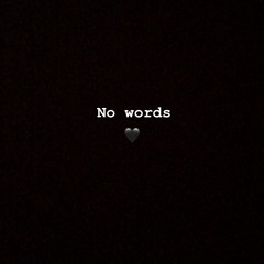 No Words (Prod. Clyde The Weatherman)