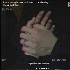 (Hieuz cùng emily Lofi Ver)- Mùa xa nhau