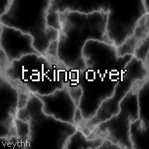 Taking Over