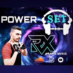 DJ RAXIS - POWER SET.