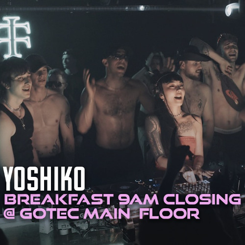 Stream Yoshiko TELETECH @ Gotec Club 09.00AM Main Room by