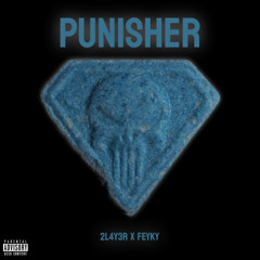 PUNISHER ft. @feyky