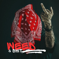 [Free DL] Weed & shit.