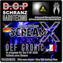 Scream - X - @ DCP Promo August 2020 ( Schranzy style 180 Bpm )