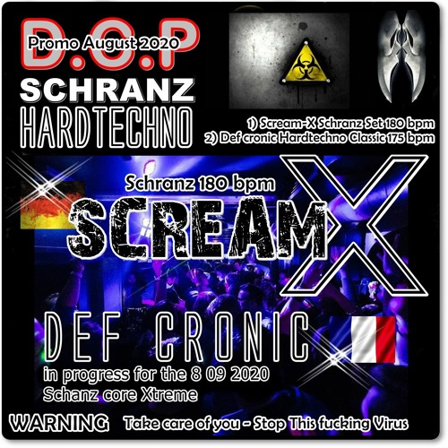 Scream - X - @ DCP Promo August 2020 ( Schranzy style 180 Bpm )