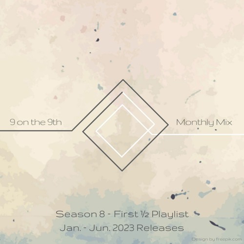 9 on the 9th SE08 Playlist 1/2 (Jan. - Jun. 2023)