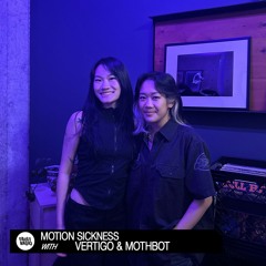 Motion Sickness With Vertigo Feat. Mothbot | March 22, 2023
