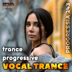 Vocal Trance | Progressive Trance 2025 Progressia 243