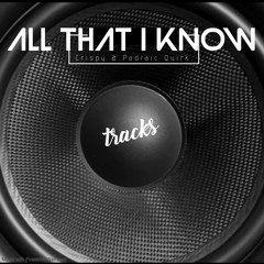 All That I Know Ft. Padraic Quirk (Prod. Crispy)