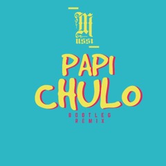 Mussi_PAPI CHULO_(Original Mix) - Bootleg