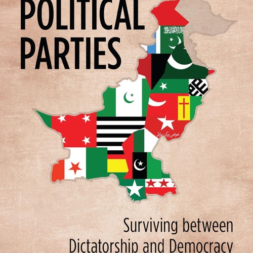 ❤[READ]❤ Pakistan's Political Parties: Surviving between Dictatorship and Democracy