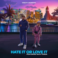 Hate It Or Love It Ft. Rico Tonga (Sydney Yungins)