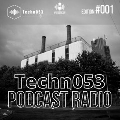Techn053 Podcast radio #001 - Techno