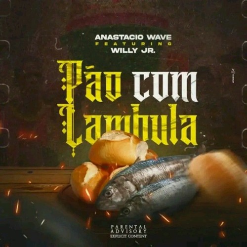 Pão com Lambulla)Ft Willy Jr.