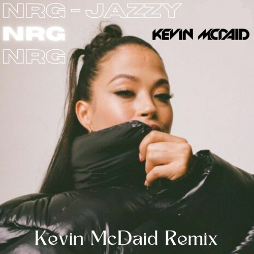 Jazzy - NRG (Kevin McDaid Remix)