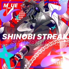 【シノビスラッシュ】M-UE - SHINOBI STREAK