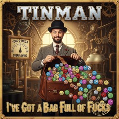 I've Got a Bag Full of Fucks