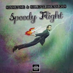 Sixsense & SilentBreakers - Speedy Flight ( 2024)