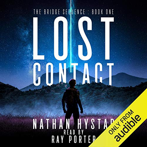 [DOWNLOAD] PDF 📰 Lost Contact: The Bridge Sequence, Book 1 by  Nathan Hystad,Ray Por