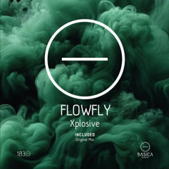 Flowfly - Xplosive (Original Mix)