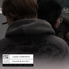 Close Comforts - Episode 3 w/ Con Pani