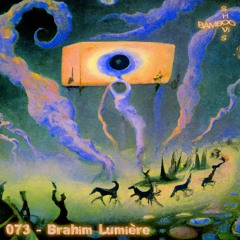 BS073 - Brahim Lumière