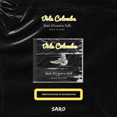 Vola Colomba feat.Silvestro folk Remix Dj Saro