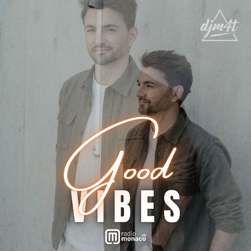 Good Vibes #251 Radio Monaco (31.12.24)