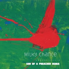 Milky Chance - Stolen Dance (Son Of A Preacher remix)FREE DOWNLOAD