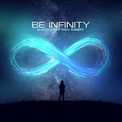 Elated & Brittany Egbert - Be Infinity (Extended Mix)