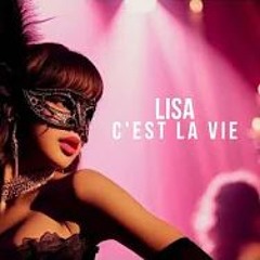 LISA - ‘C’EST LA VIE’ AUDIO