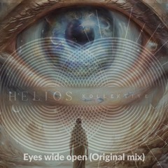 Helios- Eyes Wide Open (Original Mix).mp3