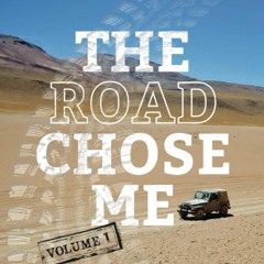 (PDF) The Road Chose Me Volume 1: Two years and 40,000 miles from Alaska to Arge