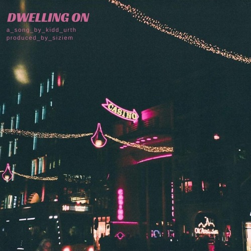 Dwelling On (prod. Siziem)
