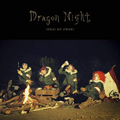 Dragon Night - SEKAI NO OWARI Cover by Ricotta