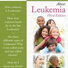 [Access] KINDLE PDF EBOOK EPUB 100 Questions & Answers About Leukemia by  Edward D. B