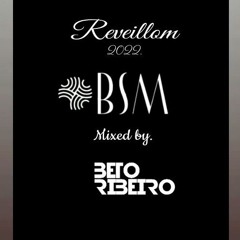 Reveillon BSM 2022 Mixed By Beto Ribeiro