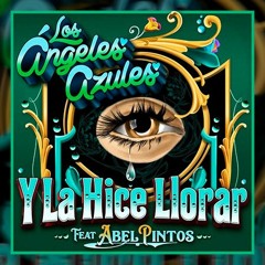 Los Ángeles Azules - Y La Hice Llorar Ft. Abel Pintos - DJ ALEJANDRO ALONSO 2020 MIX