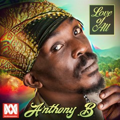 Anthony  B- Love of All