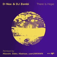 D Nox, Dj Zombi - There Is Hope (Sides Remix)