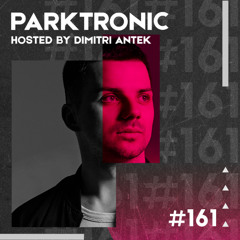 Parktronic #161 | Melodic & Tech House Show