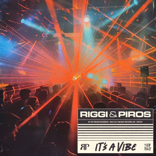 Riggi & Piros - It's A Vibe [Dim Mak]