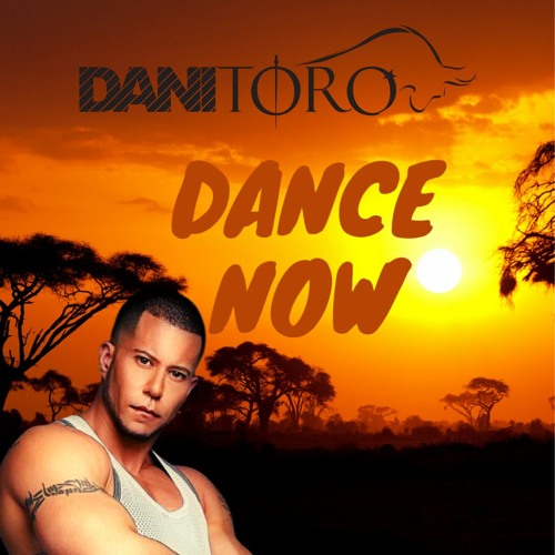 DANI TORO - DANCE NOW